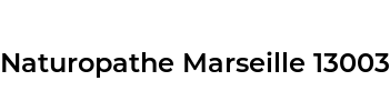 Naturopathe Marseille 13003